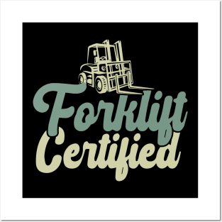 Forklift Certified Posters and Art